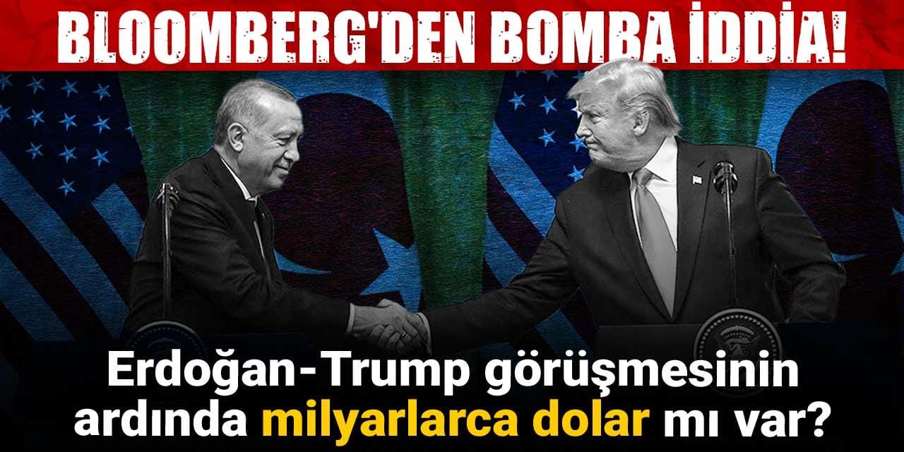 Bloomberg’den bomba iddia! Erdoğan-Trump görüşmesinin ardında milyarlarca dolar mı var?
