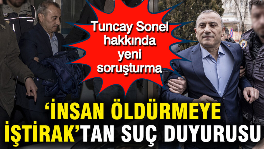 tuncay-sonel-hakkinda-yeni-sorusturma-insan-oldurmeye-istiraktan-suc-duyurusu-9ENZWGq5