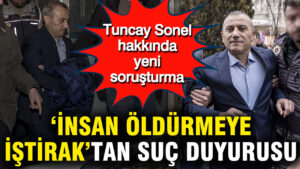 tuncay-sonel-hakkinda-yeni-sorusturma-insan-oldurmeye-istiraktan-suc-duyurusu-9ENZWGq5