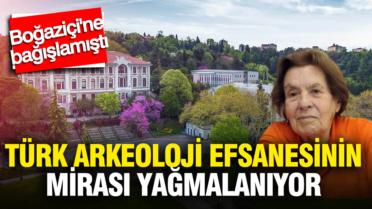 Halet Çambel’in Mirası Tehlikede: Boğaziçi Üniversitesi’nde Yağmalama İddiaları