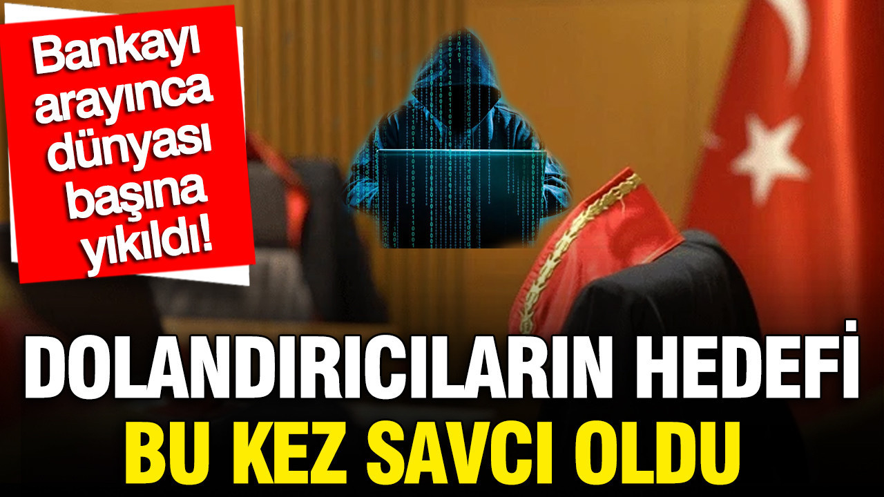 dolandiricilarin-hedefi-bu-kez-cumhuriyet-savcisi-oldu-bankayi-arayinca-dunyasi-basina-yikildi-GSX3tXCx
